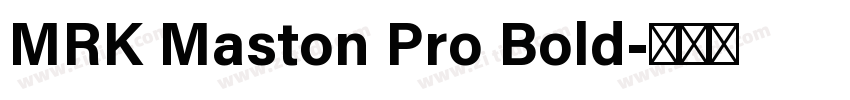 MRK Maston Pro Bold字体转换